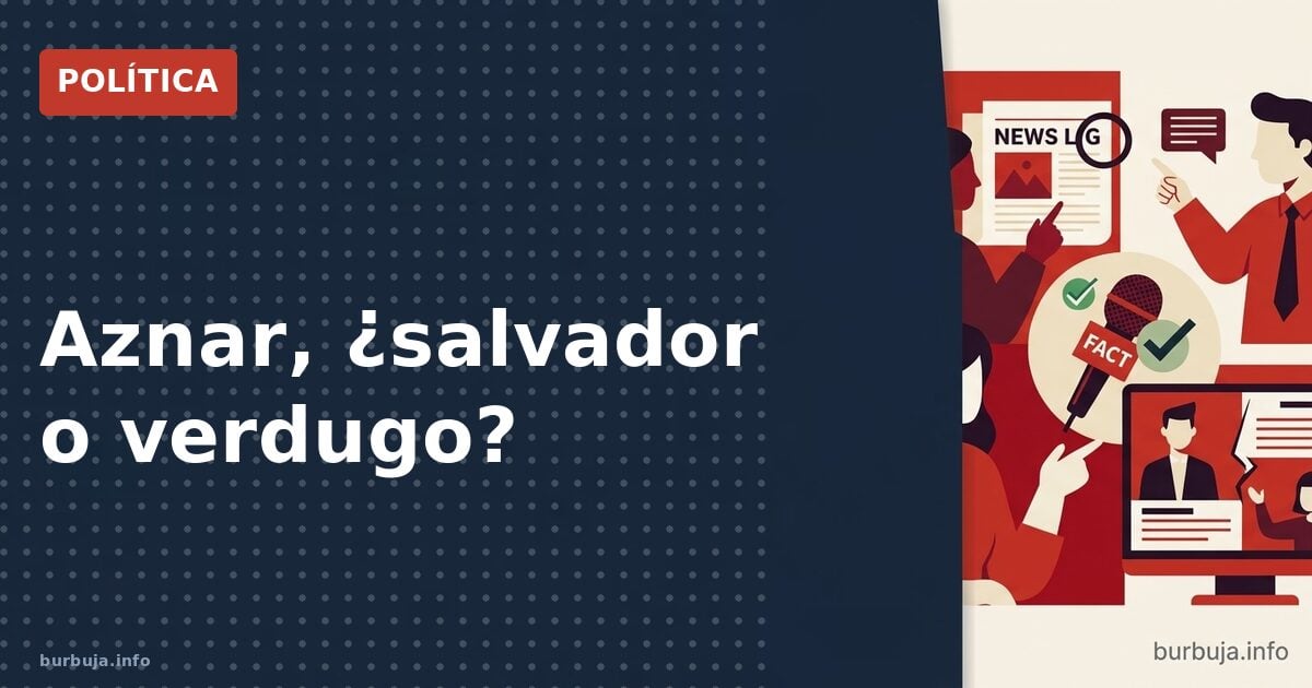 Aznar, ¿salvador o verdugo?
