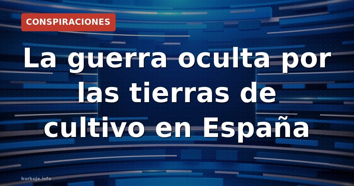 Fincas, frutos secos y saboteo familiar