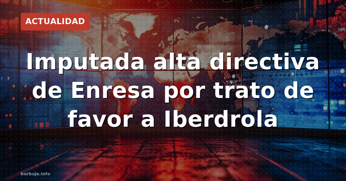 Presidenta de Enresa imputada por trato de favor a Iberdrola