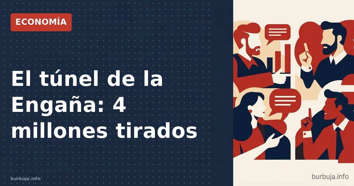 4 millones tirados a una vía sin salida