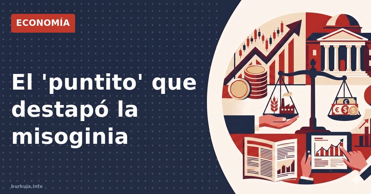 El 'puntito' que destapó la misoginia