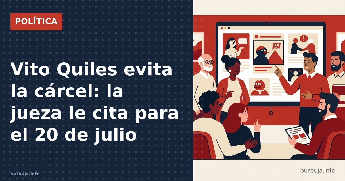 Orden de detención revocada: Vito Quiles citado a declarar
