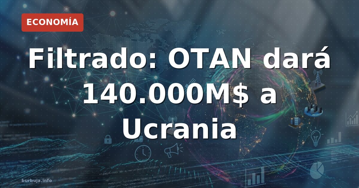 140.000 millones: la apuesta de la OTAN por una guerra larga