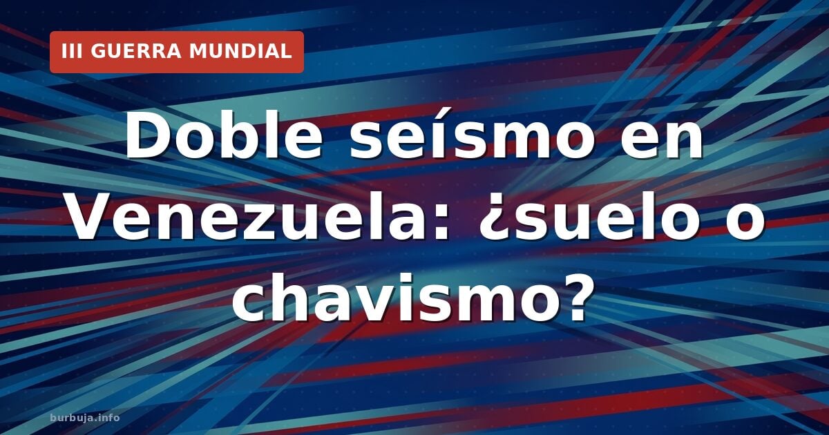 Venezuela: el doble sismo que desnuda la precariedad constructora