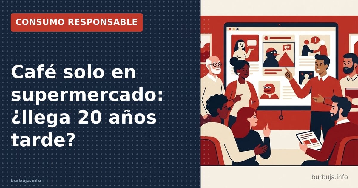 Café solo en supermercado: ¿llega 20 años tarde?