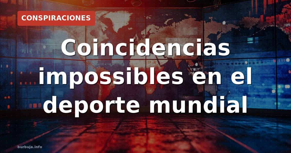 Coincidencias impossibles en el deporte mundial