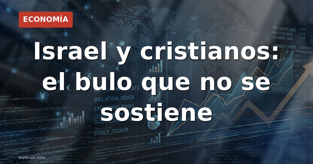 Israel y cristianos: el bulo que no se sostiene