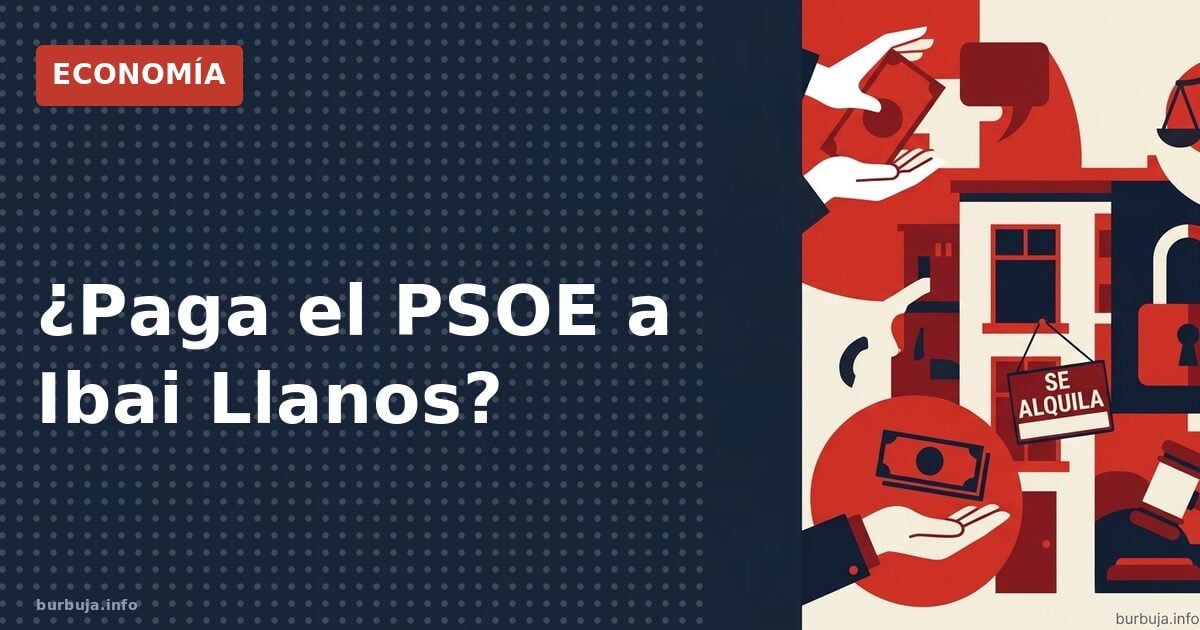 ¿Paga el PSOE a Ibai Llanos?