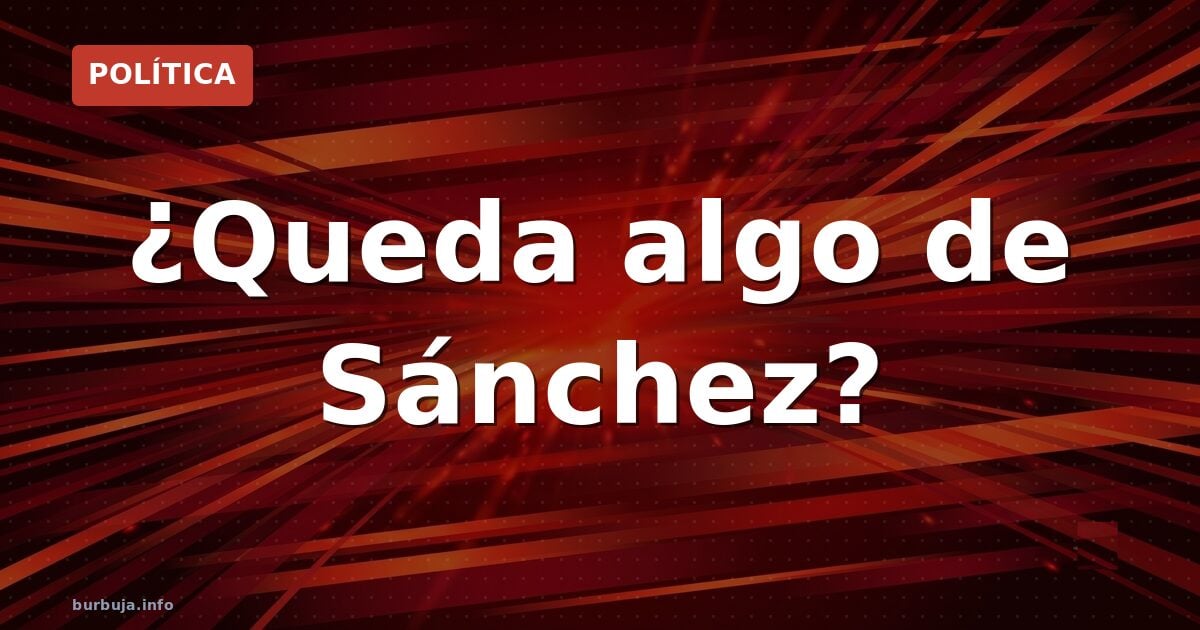Sánchez: ¿fin de legislatura o prisión?