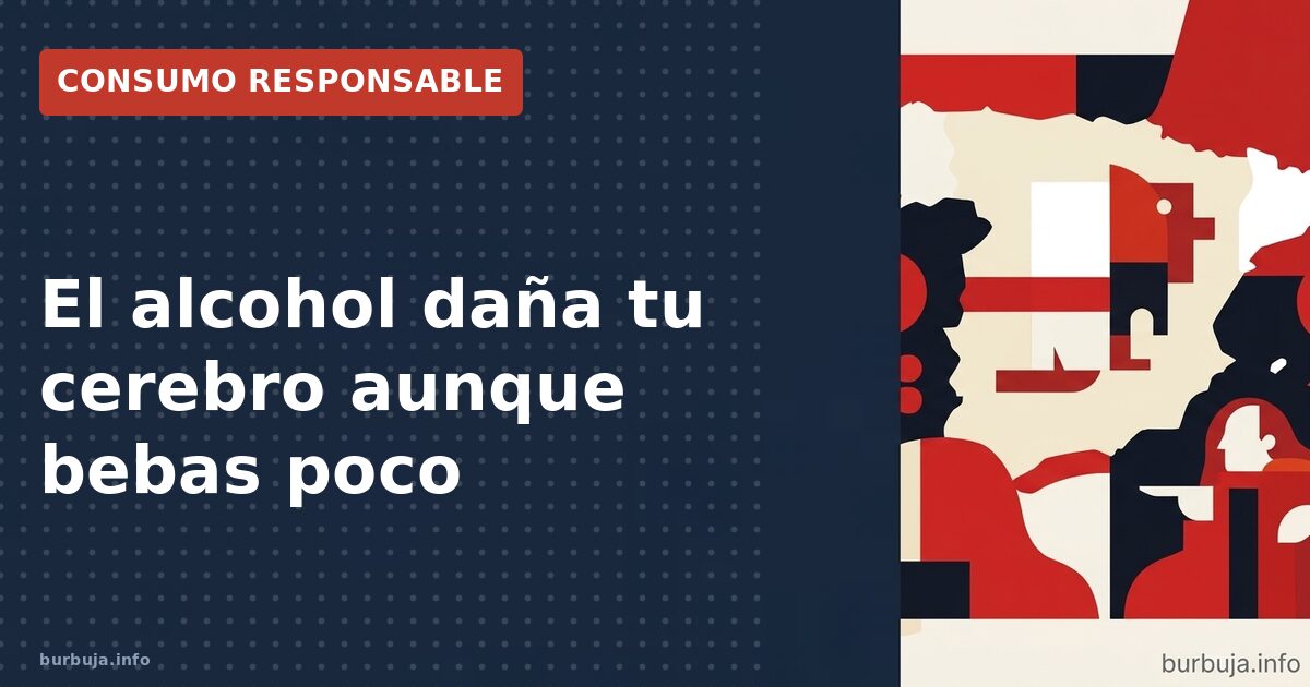 El alcohol daña tu cerebro antes de lo que crees