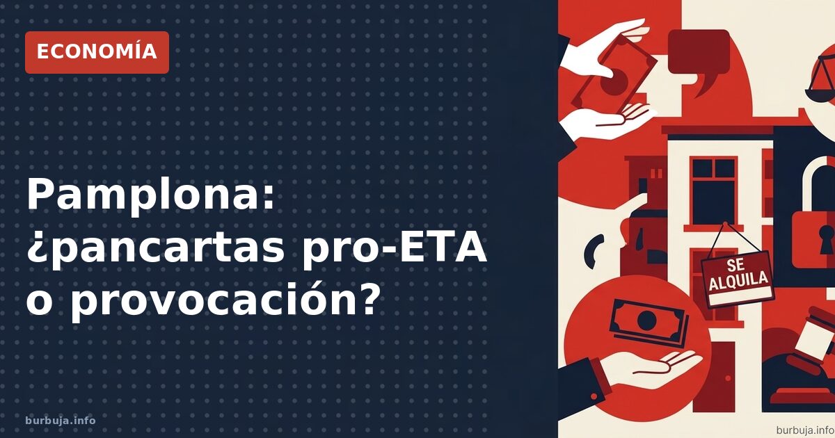Las pancartas que reabren el debate sobre la lucha armada en Pamplona