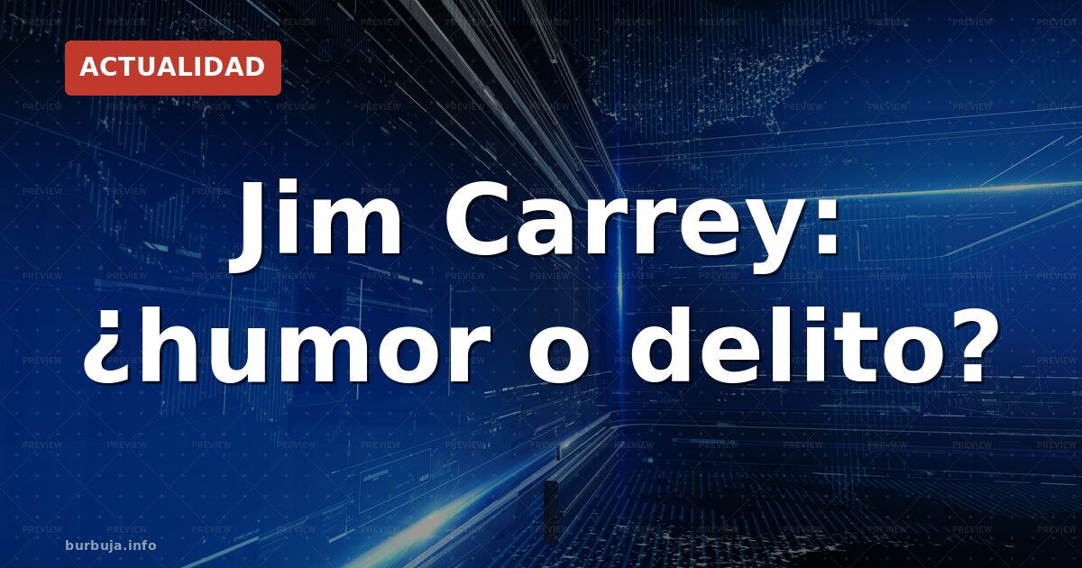 Cuándo el humor cruza la línea: Carrey y el riesgo penal