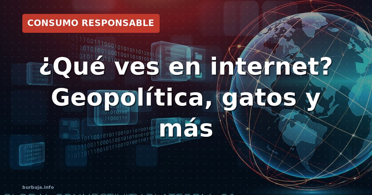 ¿Qué vemos en internet? De todo, y los algoritmos lo saben