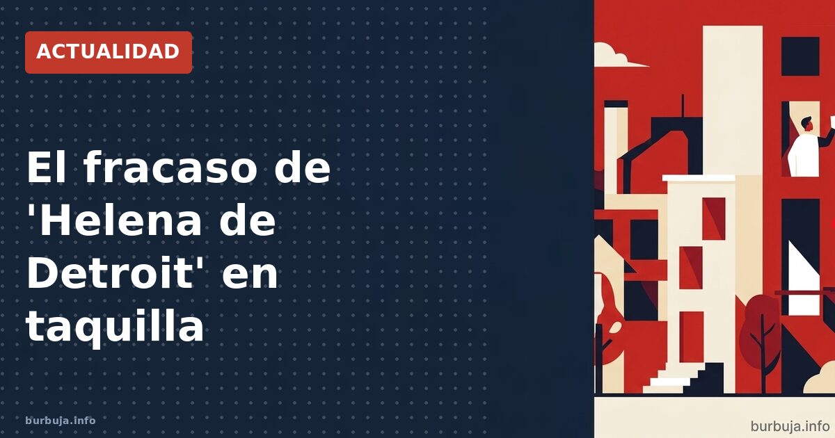 Helena de Detroit: el rechazo masivo que no esperaban