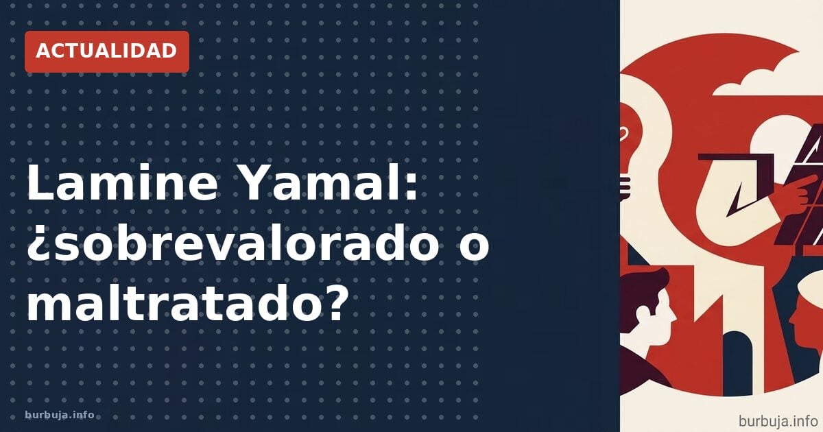 Lamine Yamal: ¿estrella o humo mediático?