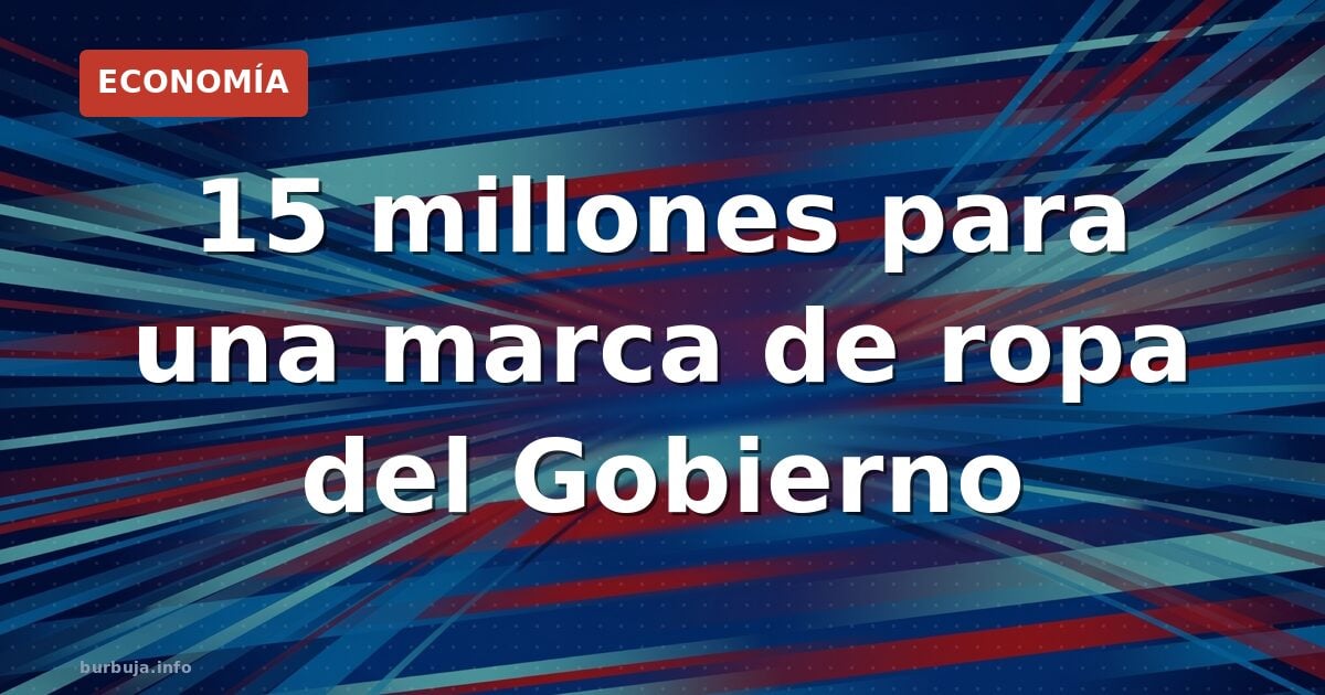 El Gobierno gasta 15 millones en ropa 'democrática'