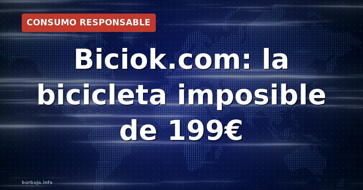 Biciok.com: la bicicleta imposible de 199€