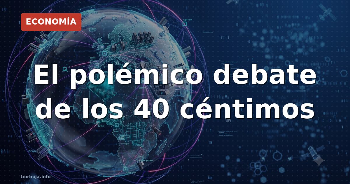 La polémica de los 40 céntimos