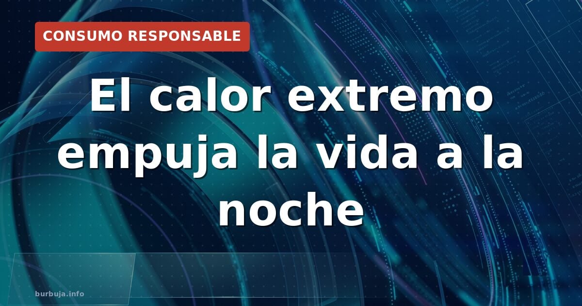 Nocturnos por el calor extremo