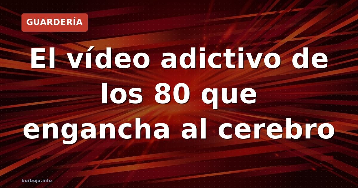 El vídeo de los 80 que no puedes dejar de ver