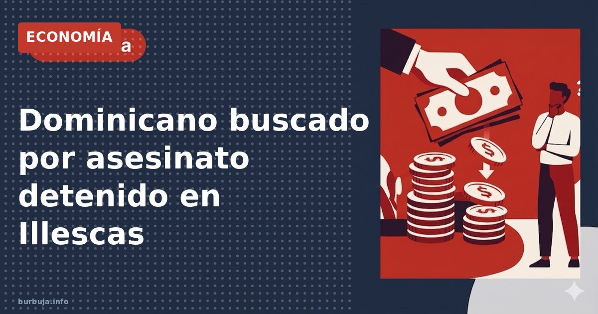 Dominicano buscado por asesinato detenido en Illescas