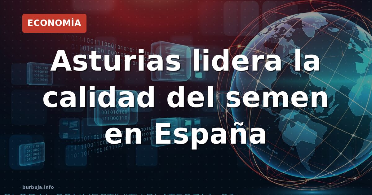 Asturianos: el doble de espermatozoides que en Madrid