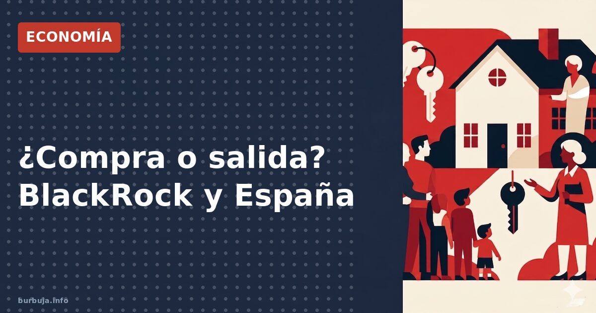 BlackRock apuesta fuerte por España: ¿oportunidad o trampa?