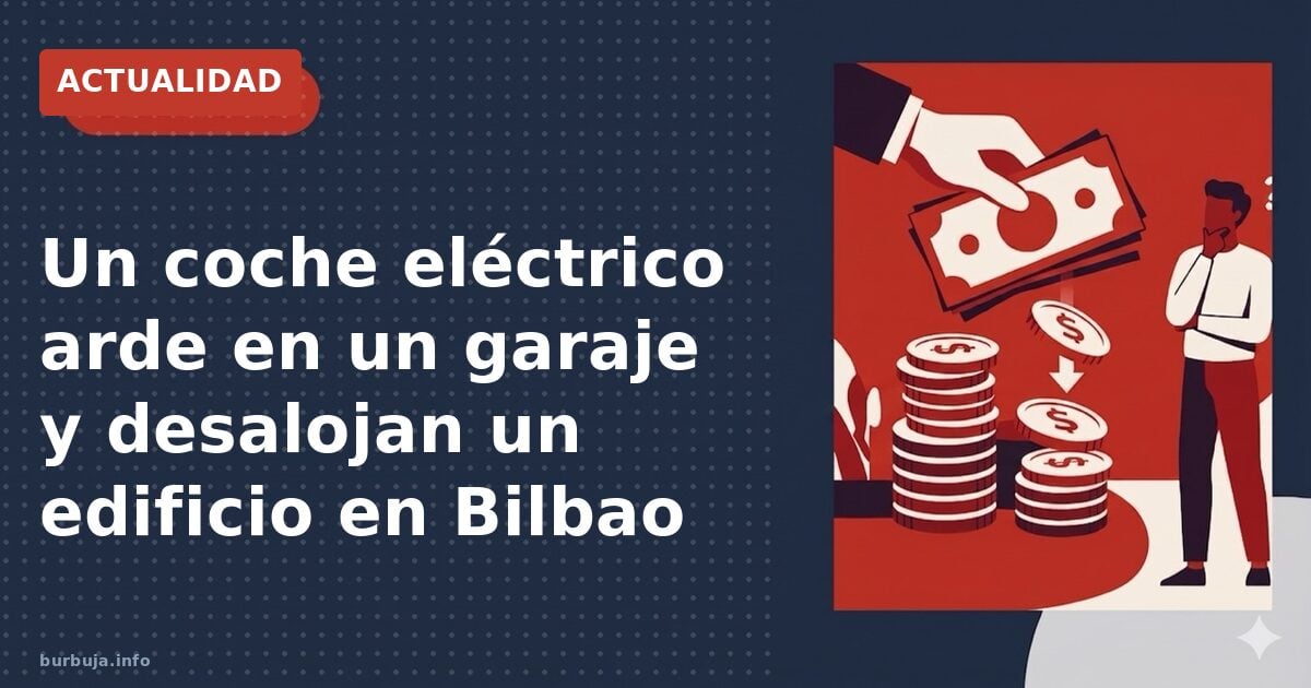 Coche eléctrico arde en garaje de Bilbao: desalojan edificio