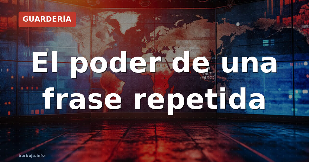 El poder de una frase repetida