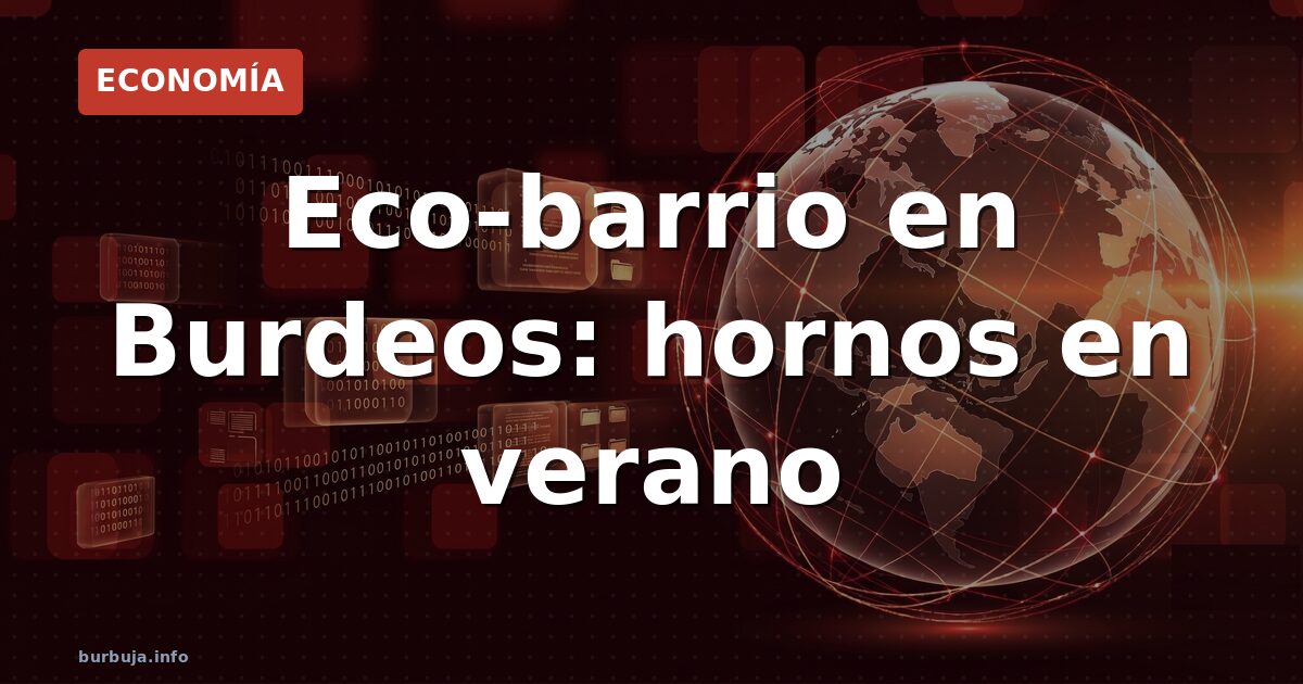 El infierno de las casas «eco» en Burdeos
