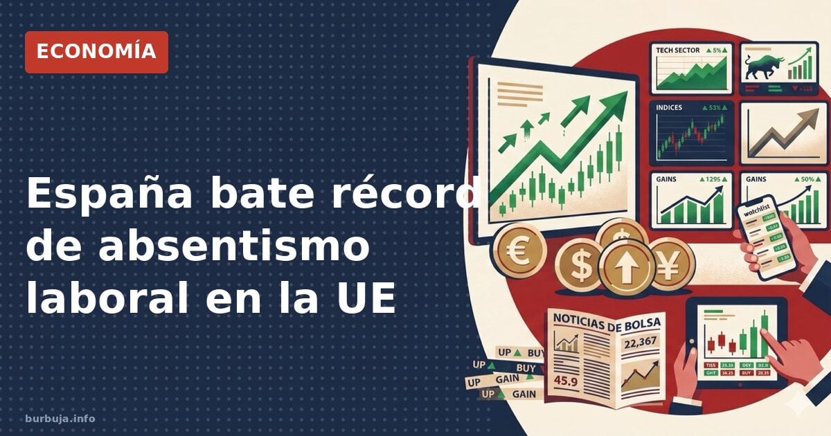 España bate récord de absentismo laboral en la UE