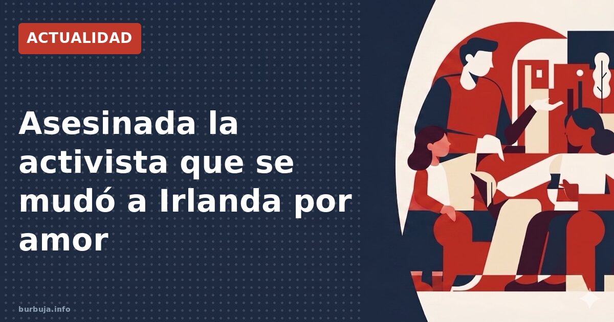 Activista pro-palestina muere a manos de su pareja en Irlanda