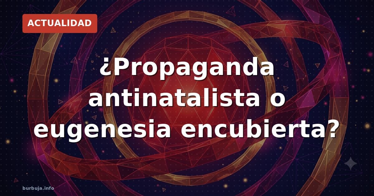 Antinatalismo selectivo: ¿ecología o eugenesia?