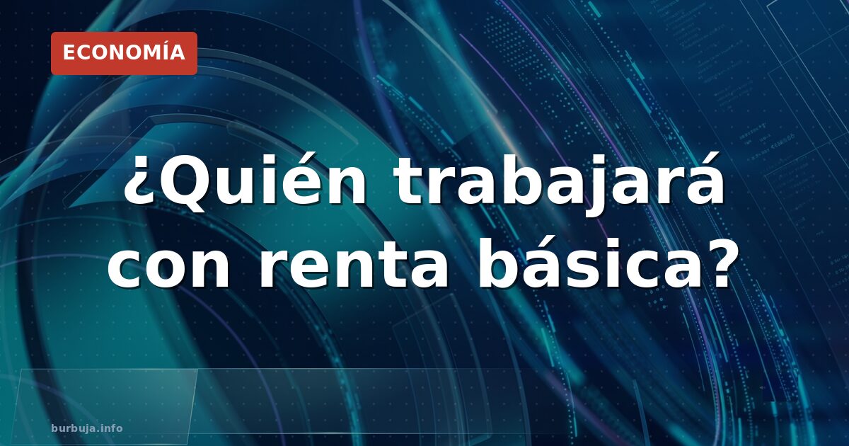 RBU: ¿quién se queda trabajando?