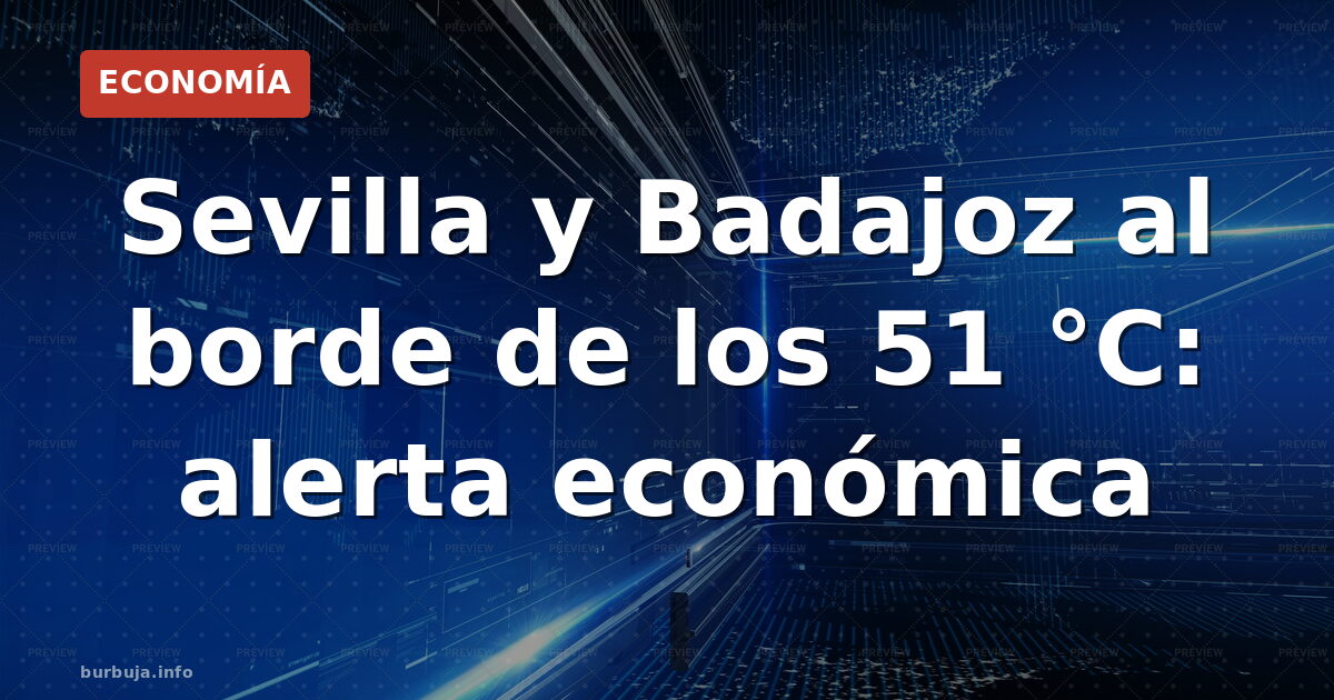 ¿50°C en España? El impacto que nadie calcula