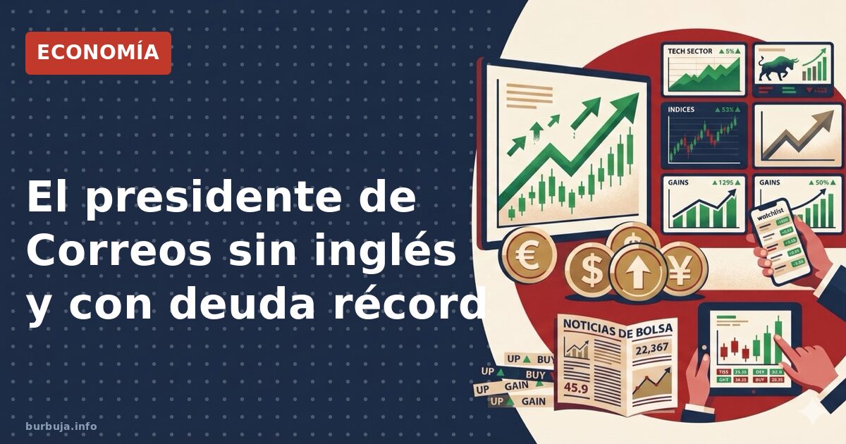 Juan Serrano: el amigo de Sánchez que preside Correos sin inglés