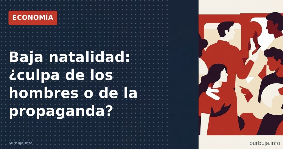 ¿Machismo o excusa? El debate sobre la natalidad