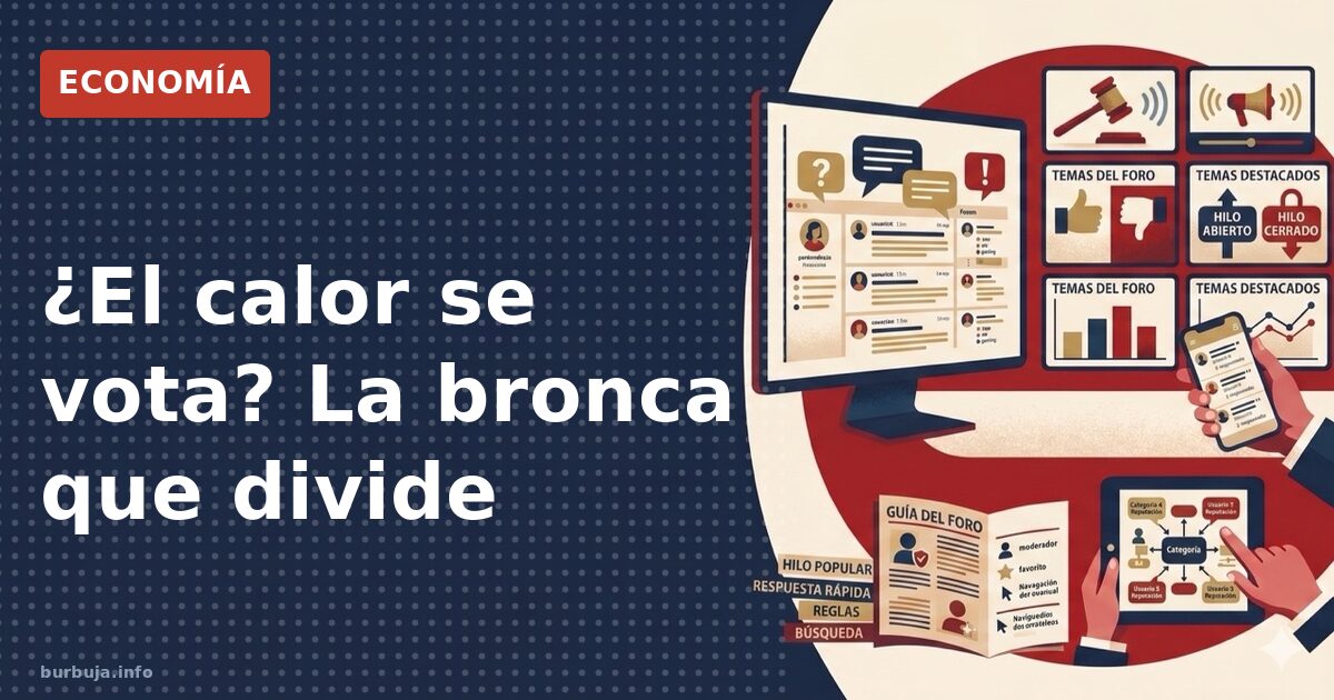 ¿El calor se vota? La bronca que divide