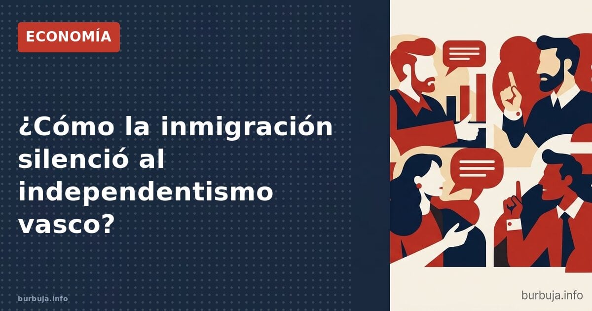 ¿Están los inmigrantes matando el secesionismo vasco?
