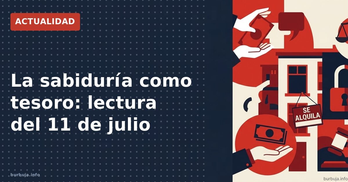 La sabiduría como tesoro: lectura del 11 de julio