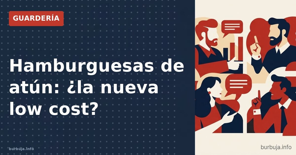 Tuna burger: ¿nueva tendencia o herejía?