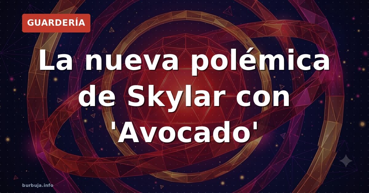 La nueva polémica de Skylar con 'Avocado'