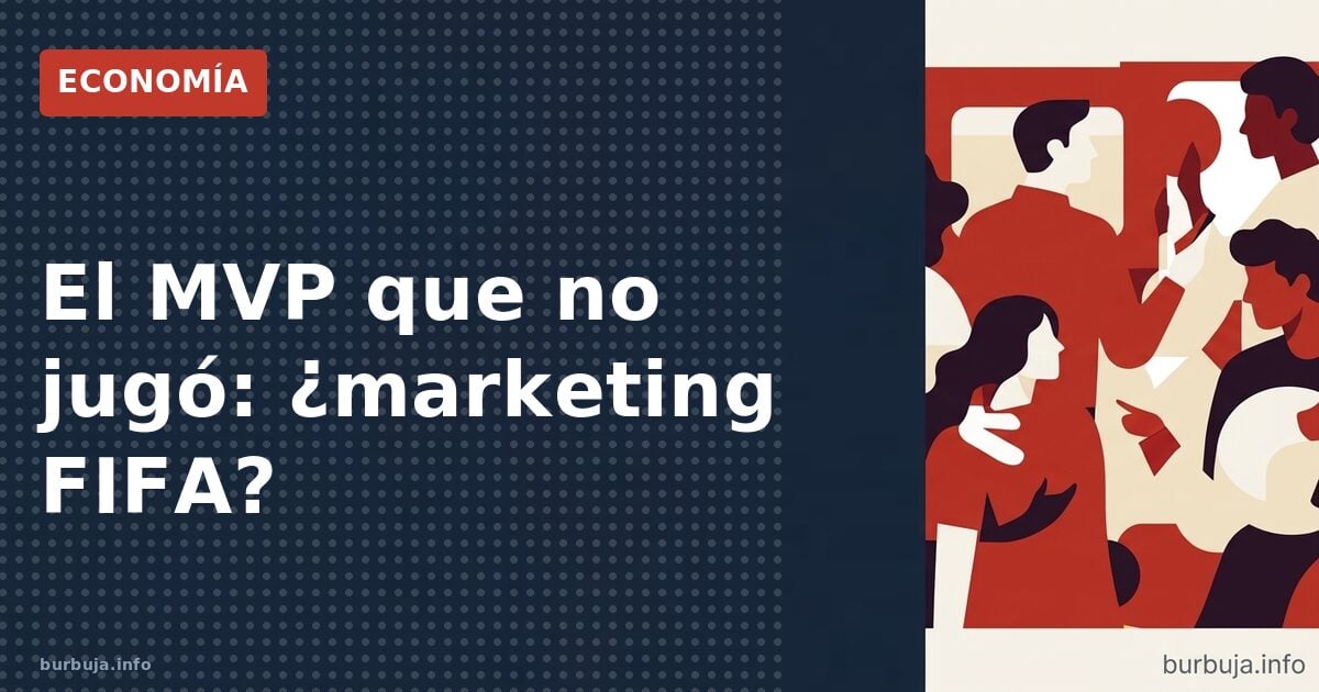 MVP sin Mundial: el marketing de FIFA