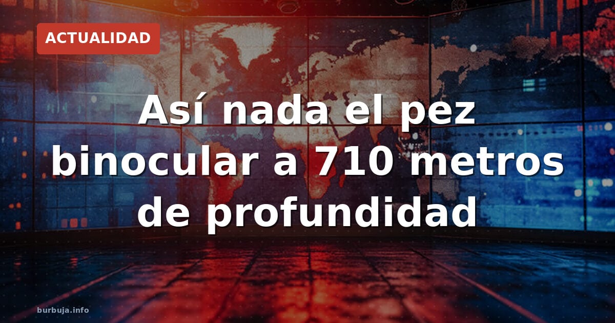 El pez binocular, grabado por primera vez
