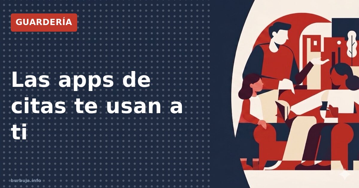 El negocio de las apps de citas: funcionan, pero para el dueño