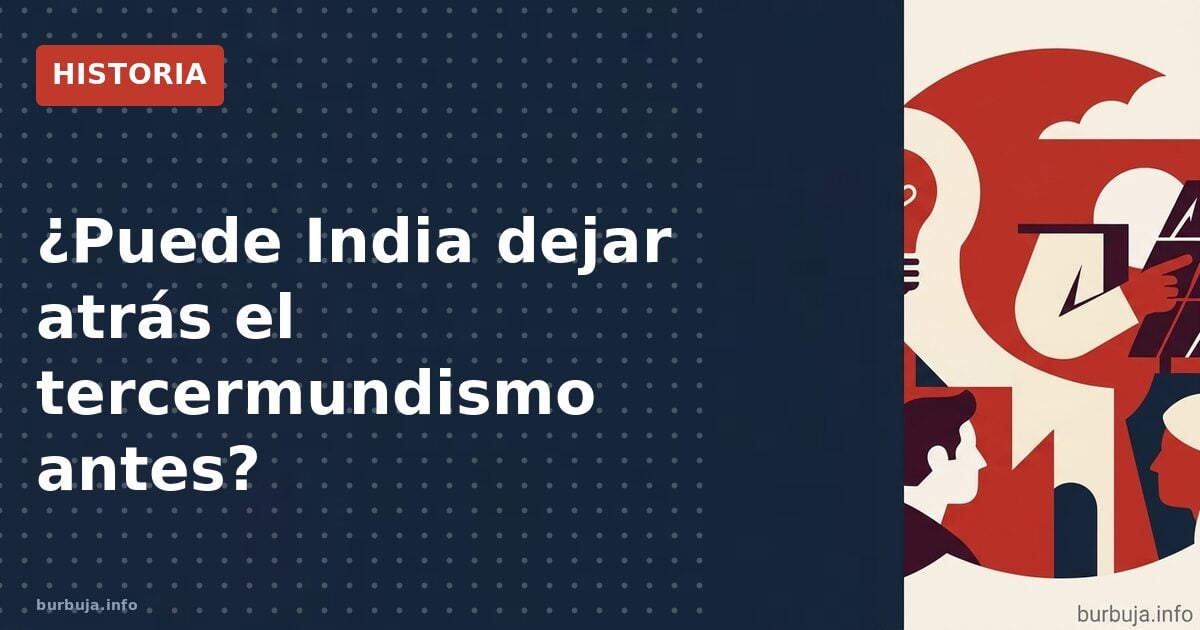 India: ¿la mejor situada para dejar atrás el subdesarrollo?