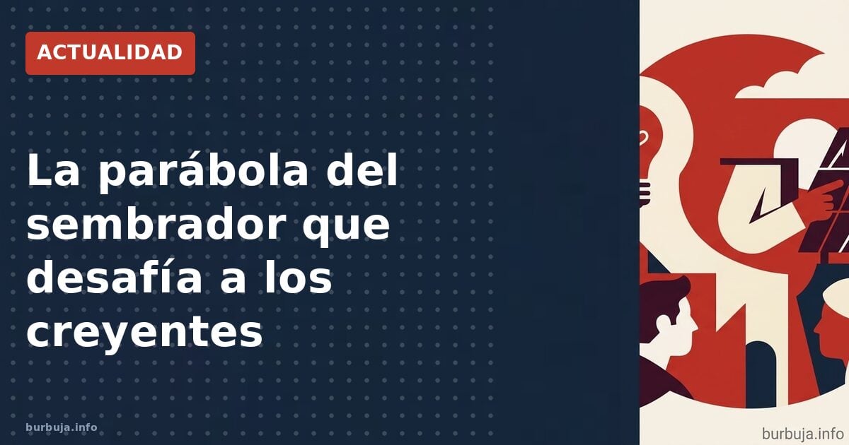 La semilla cayó en tierra buena: el evangelio del domingo