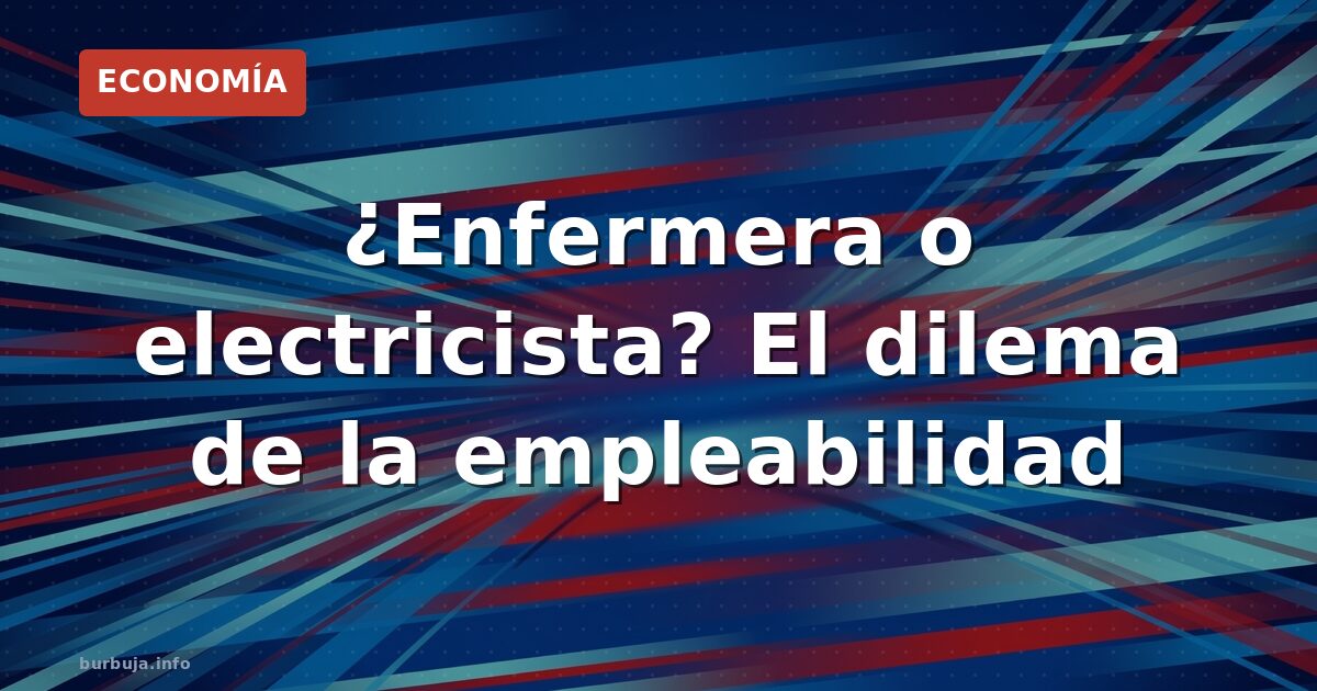 Enfermería o FP de electricidad: ¿cuál sale más rentable?