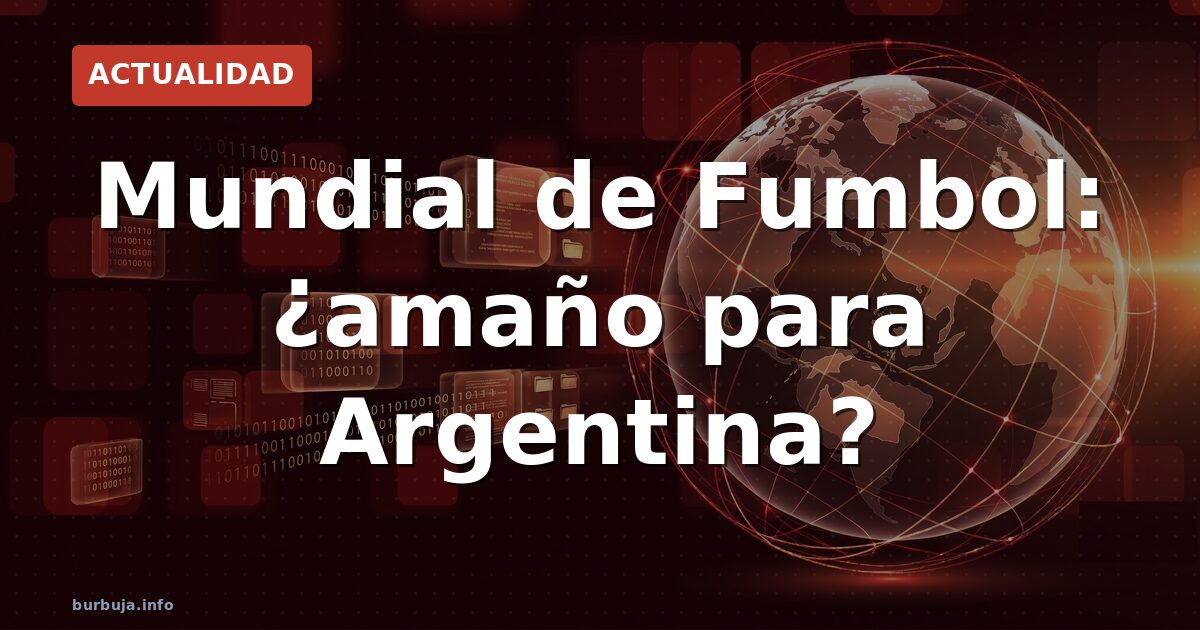 Mundial de Fumbol: ¿amaño para Argentina?
