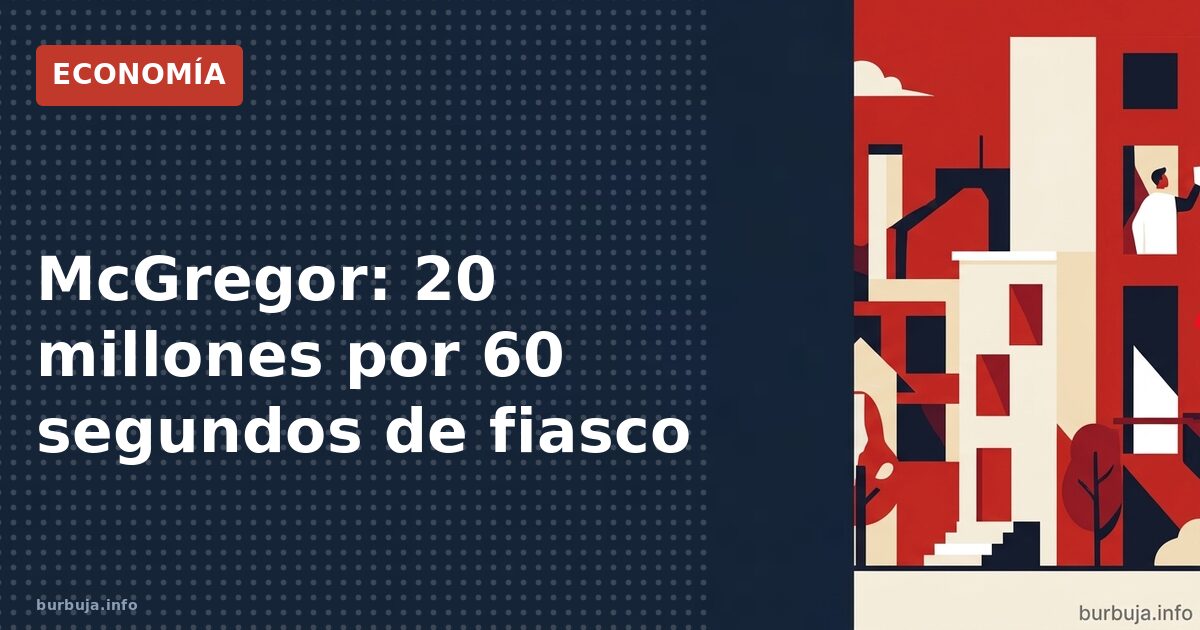 McGregor: 20 millones por 60 segundos de fiasco
